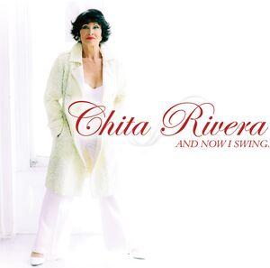 And Now I Swing , Chita Rivera