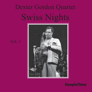 Swiss Nights Vol.1 , Dexter Gordon