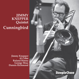 Cunningbird , Jimmy Knepper