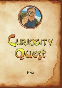 Curiosity Quest: Pizza