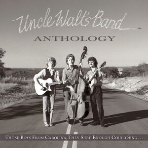 Anthology: Those Boys From Carolina They Sure , Uncle Walt's Band