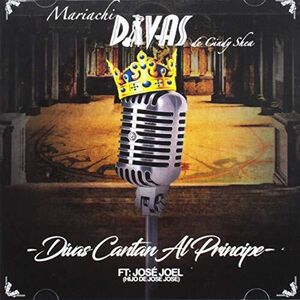 Divas Cantan Al Principe , Mariachi Divas De Cindy Shea