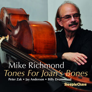 Tones for Joan's Bones , Mike Richmond