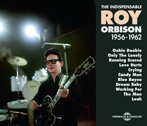 Indispensable R. Orbison 1956-