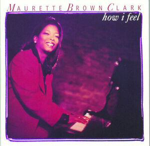 How I Feel , Maurette Brown Clark