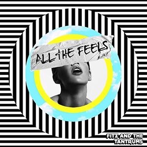All The Feels , Fitz & Tantrums
