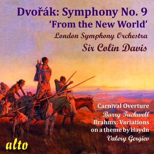 Dvorak: Symphony No. 9; Carnival Overture; Brahms: Variations on a The