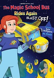 The Magic School Bus Rides Again; Blast Off! , Lily Tomlin