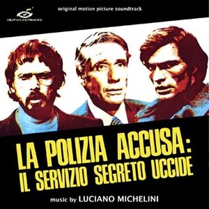 La Polizia Accusa: Il Servizio Segreto Uccide (Silent Action) (Original Soundtrack)