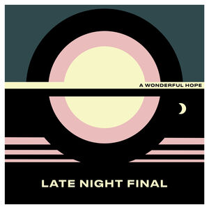 A Wonderful Hope , Late Night Final