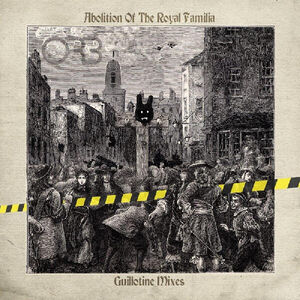 Abolition Of The Royal Familia - Guillotine Mixes , The Orb