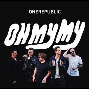 Oh My My , OneRepublic