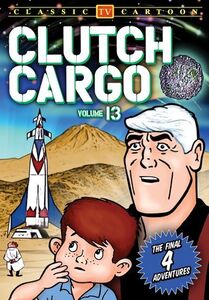 Clutch Cargo: Volume 13