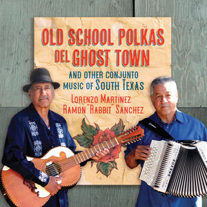 Old School Polkas Del Ghost Town , Lorenzo Martinez
