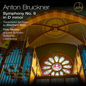 Bruckner: Symphony No. 9 In D Minor; Transcription For Organ By Eberhard Klotz , Various Artists