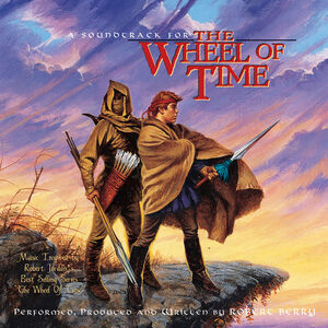 Soundtrack For The Wheel Of Time (Original Soundtrack)