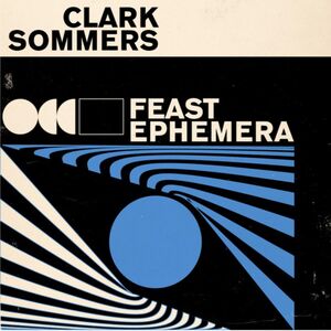 Feast Ephemera , Clark Sommers