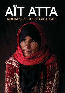 Ait Atta: Nomads Of The High Atlas (Morocco) - Educational Version