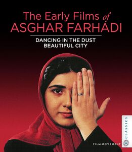 The Early Films of Asghar Farhadi: Dancing in the Dust /  Beautiful City