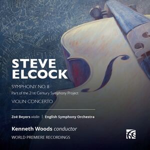 Elcock: Violin Concerto; Symphony No. 8 , English Symphony Orchestra