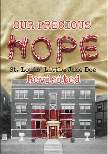 Our Precious Hope: St. Louis' Little Jane Doe Revisited