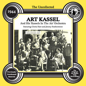 The Uncollected: Art Kassell & His Kassels in the Air Orchestra - 1944