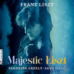 Majestic Liszt , Sandrine Erdely-Sayo