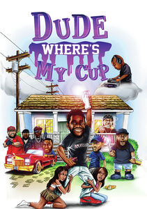 Dude Where's My Cup