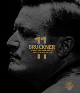 Bruckner 11 - the Complete Symphonies , Christian Thielemann
