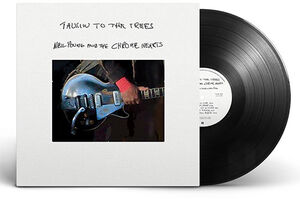 Talkin To The Trees , Neil Young and the Chrome Hearts