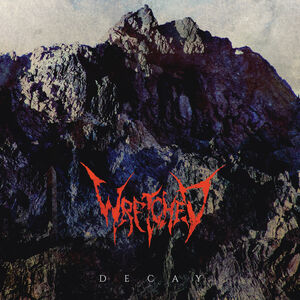 Decay , Wretched
