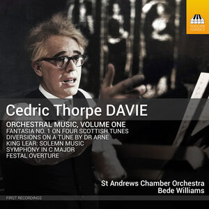 Cedric Thorpe Davie: Orchestral Music, Vol. 1 , St Andrews Chamber Orchestra