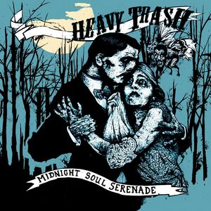 Midnight Soul Serenade , Heavy Trash