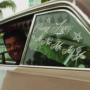 It's Not Me It's You [Explicit Content] , George Lopez
