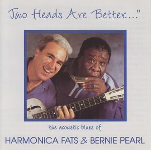 Two Heads Are Better the Acoustic Blues of , Harmonica Fats