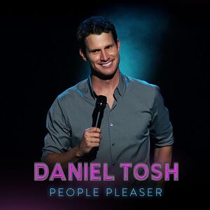 People Pleaser [Explicit Content] , Daniel Tosh