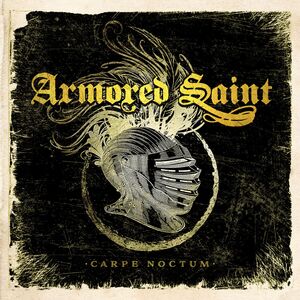 Carpe Noctum (Live 2015) , Armored Saint