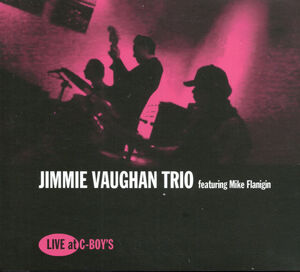 Live At C-boy's , Jimmie Vaughan Trio