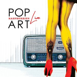 Pop Art Live , The Raspberries