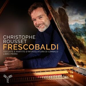 Frescobaldi: Toccate E Partite D'intavolatura Di Cimbalo Libro Primo 1615