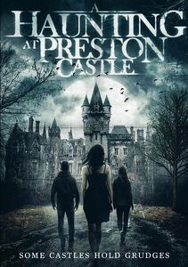 A Haunting At Preston Castle