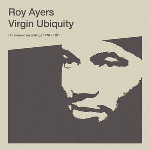 Virgin Ubiquity: Unreleased Recordings 1976 - 1981 , Roy Ayers