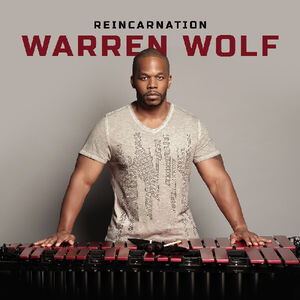 Reincarnation , Warren Wolf