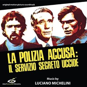 La Polizia Accusa: Il Servizio Segreto Uccide (Silent Action) (Original Soundtrack)