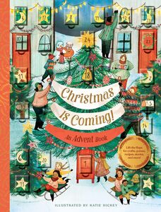 CHRISTMAS IS COMING AN ADVENT BOOK