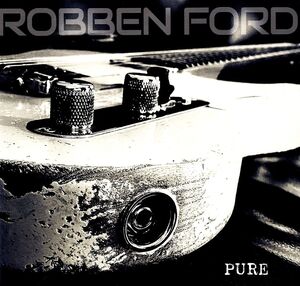 Pure , Robben Ford