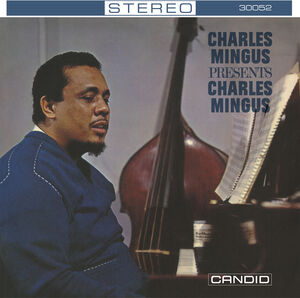 Presents Charles Mingus - Remastered , Charles Mingus