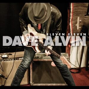Eleven Eleven , Dave Alvin
