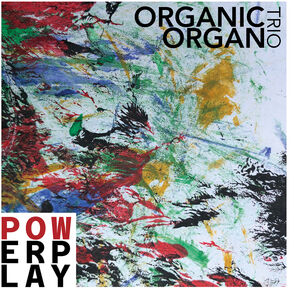 Powerplay , Organic Organ Trio