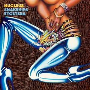 Snakehips Etcetera , Nucleus